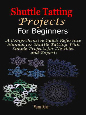 cover image of Shuttle Tatting Projects For Beginners